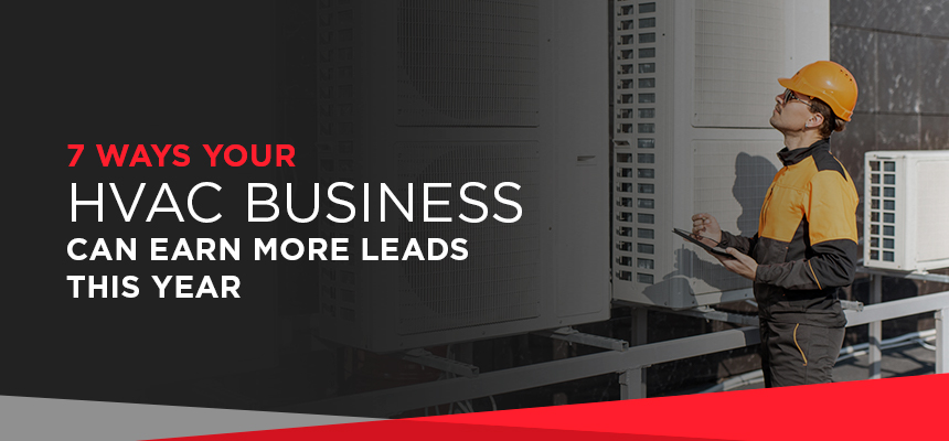 7 Ways your HVAC business can earn more leads