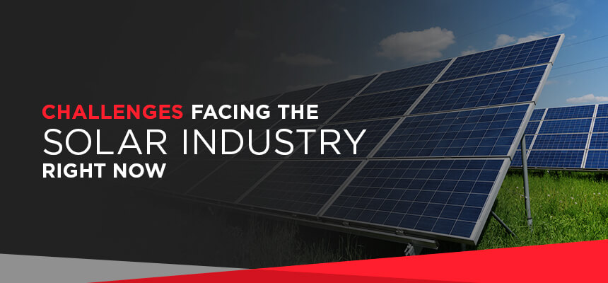 Challenges facing the solar industry
