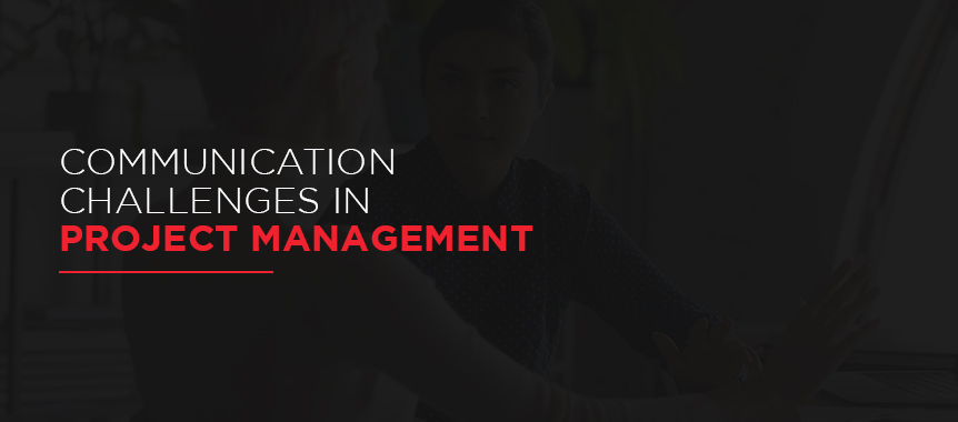 overcoming communication challenges in project management