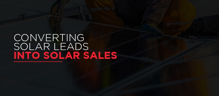 How to convert solar leads into solar sales