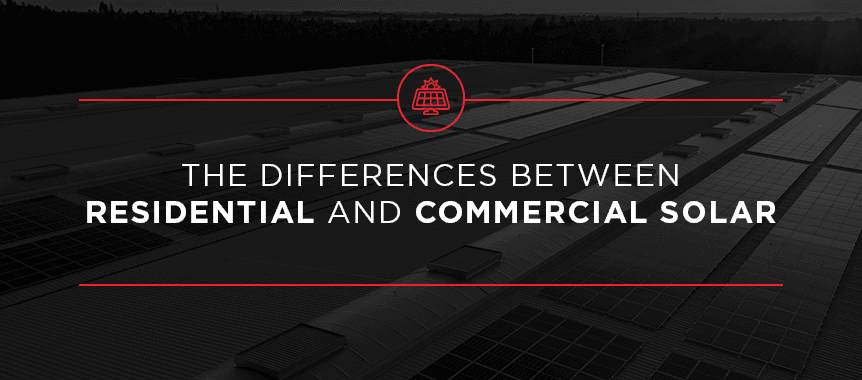 differences between residential and commercial solar